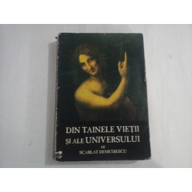 DIN TAINELE VIETII SI ALE UNIVERSULUI SCARLAT DEMETRESCU